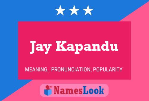 Affiche de nom Jay Kapandu