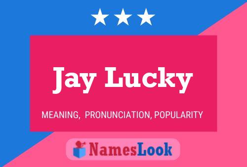 Affiche de nom Jay Lucky