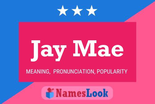 Affiche de nom Jay Mae