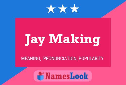 Affiche de nom Jay Making