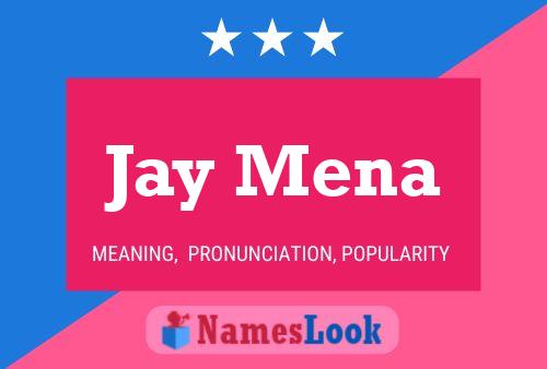 Affiche de nom Jay Mena