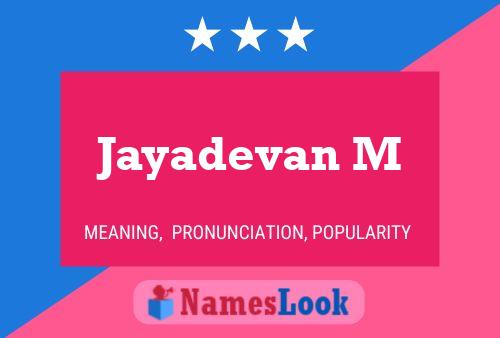 Affiche de nom Jayadevan M