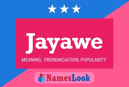 Affiche de nom Jayawe