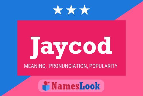 Affiche de nom Jaycod