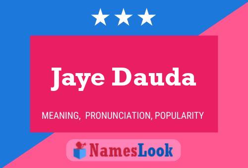 Affiche de nom Jaye Dauda