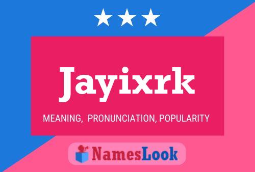 Affiche de nom Jayixrk