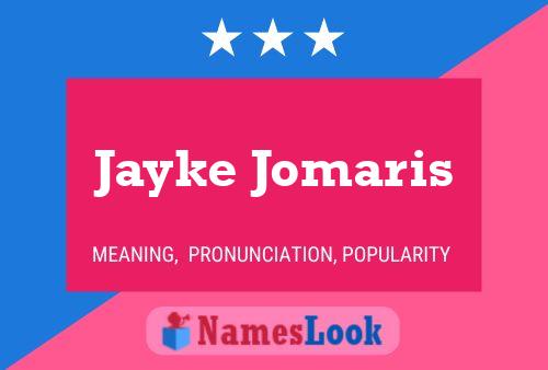 Affiche de nom Jayke Jomaris