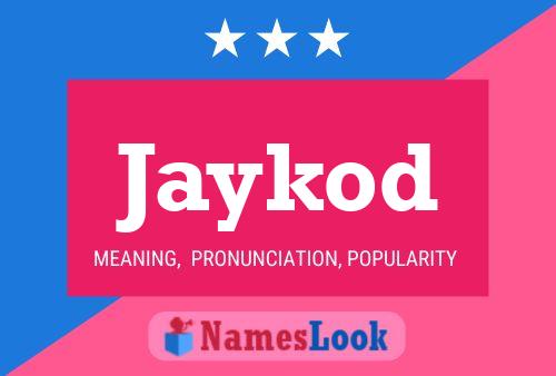 Affiche de nom Jaykod