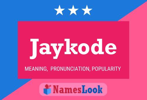 Affiche de nom Jaykode