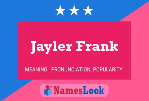 Affiche de nom Jayler Frank