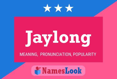 Affiche de nom Jaylong