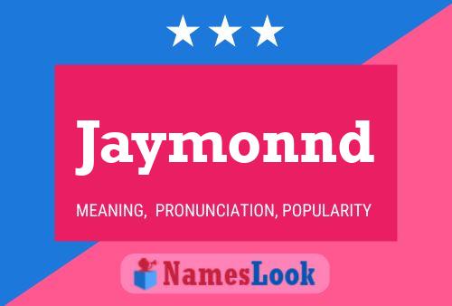 Affiche de nom Jaymonnd