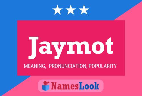 Affiche de nom Jaymot