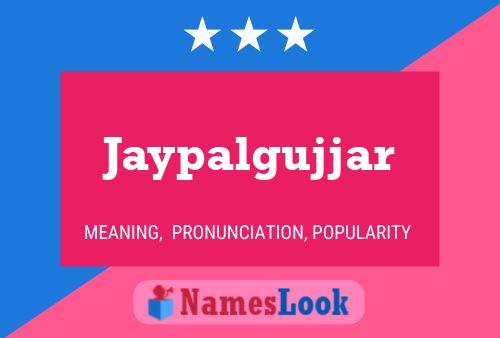 Affiche de nom Jaypalgujjar