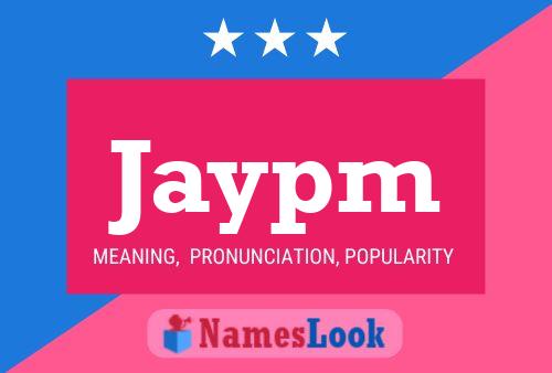 Affiche de nom Jaypm