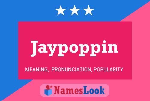 Affiche de nom Jaypoppin