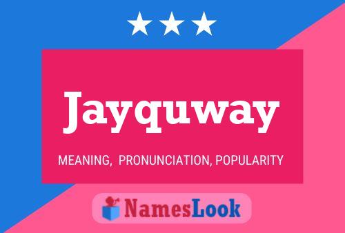 Affiche de nom Jayquway