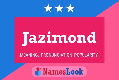 Affiche de nom Jazimond