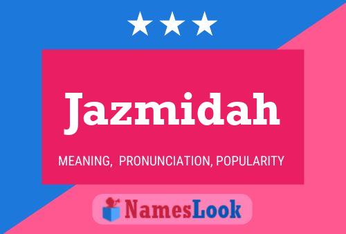 Affiche de nom Jazmidah