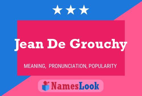 Affiche de nom Jean De Grouchy