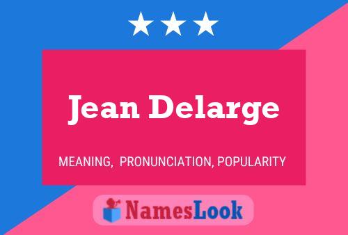 Affiche de nom Jean Delarge