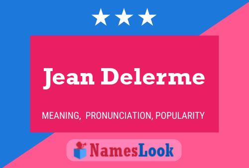 Affiche de nom Jean Delerme