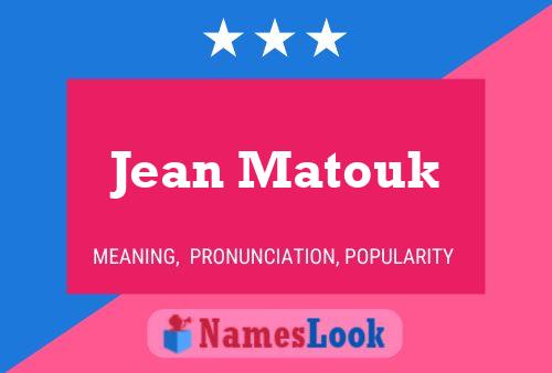 Affiche de nom Jean Matouk