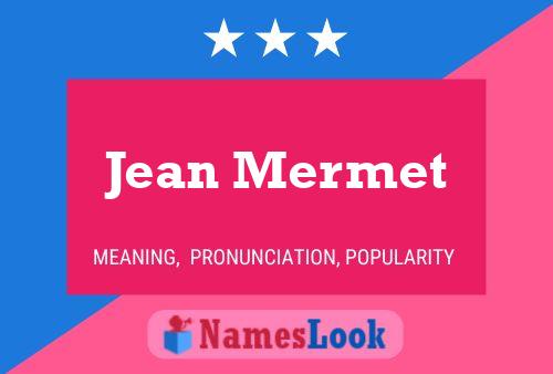 Affiche de nom Jean Mermet