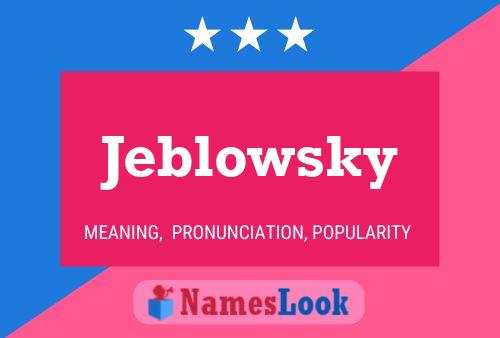 Affiche de nom Jeblowsky