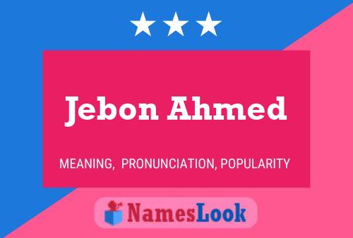 Affiche de nom Jebon Ahmed