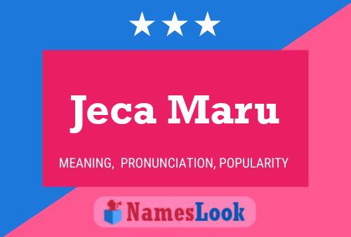 Affiche de nom Jeca Maru