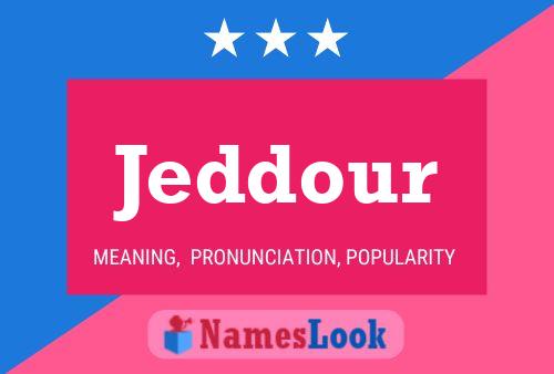 Affiche de nom Jeddour