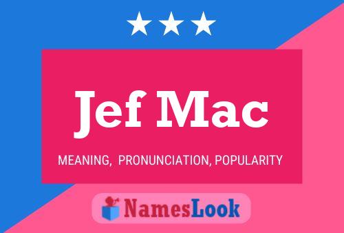 Affiche de nom Jef Mac