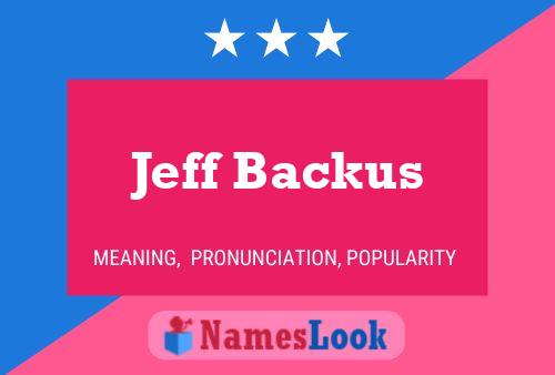 Affiche de nom Jeff Backus