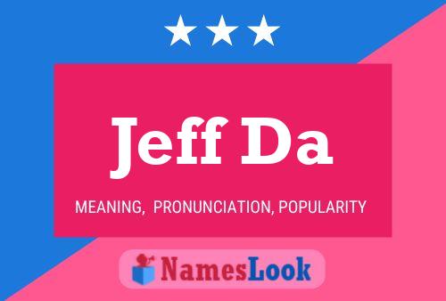 Affiche de nom Jeff Da