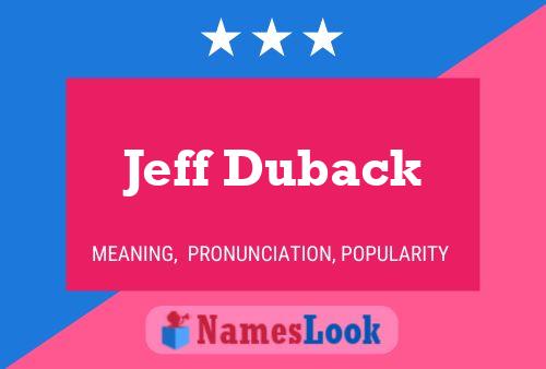 Affiche de nom Jeff Duback