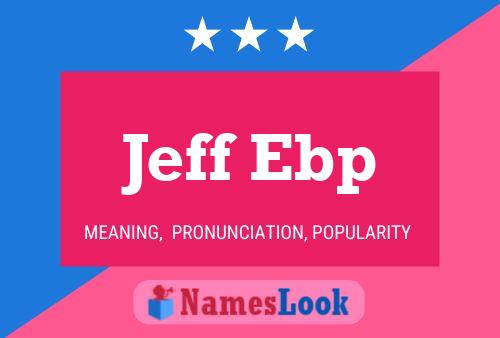 Affiche de nom Jeff Ebp