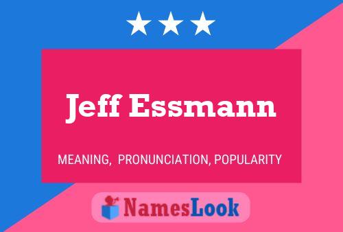 Affiche de nom Jeff Essmann