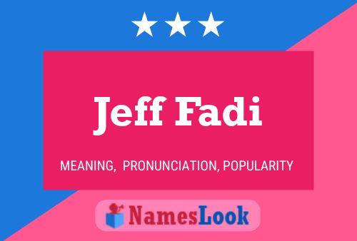 Affiche de nom Jeff Fadi