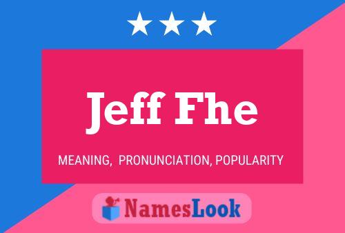 Affiche de nom Jeff Fhe