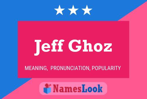 Affiche de nom Jeff Ghoz