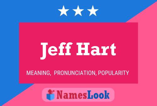 Affiche de nom Jeff Hart