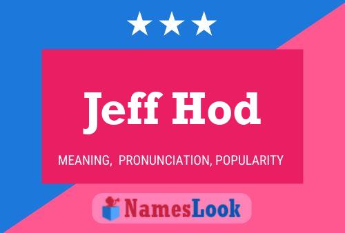 Affiche de nom Jeff Hod