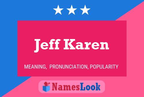 Affiche de nom Jeff Karen