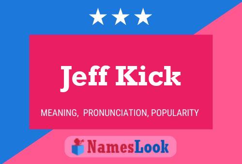 Affiche de nom Jeff Kick