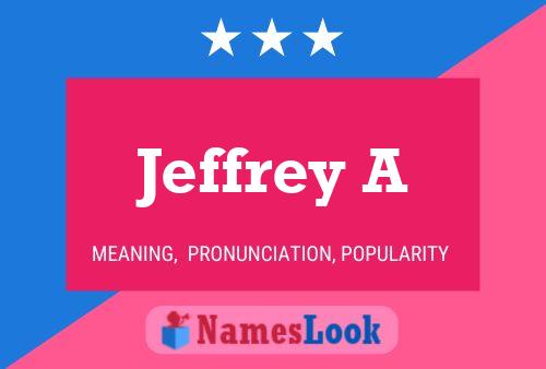 Affiche de nom Jeffrey A