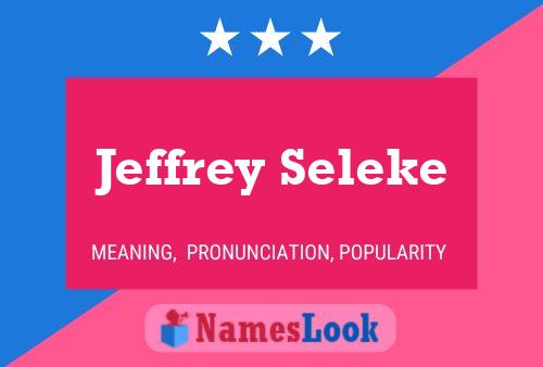 Affiche de nom Jeffrey Seleke