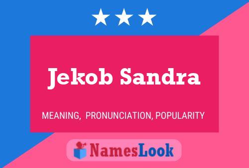 Affiche de nom Jekob Sandra