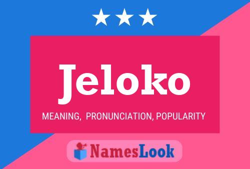 Affiche de nom Jeloko