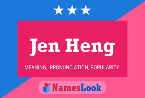 Affiche de nom Jen Heng